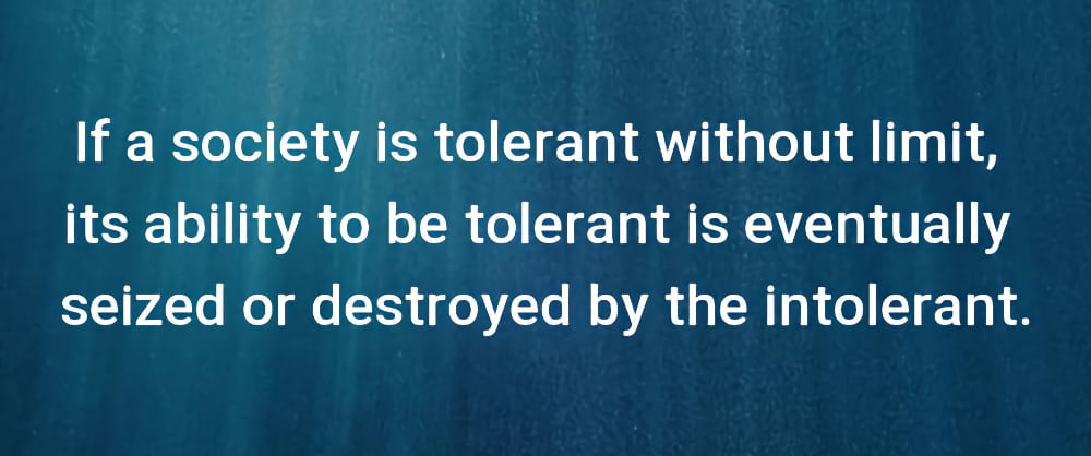 Paradox of tolerance quote.